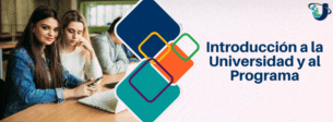 Introducción a la Universidad y al Programa Sección 2022-2-S9