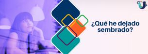 Mi legado profesional ¿Qué he dejado sembrado?